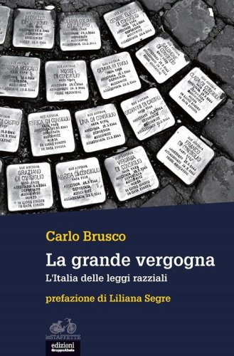 La grande vergogna. L'Italia delle leggi razziali