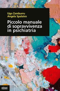 Piccolo manuale di sopravvivenza in psichiatria