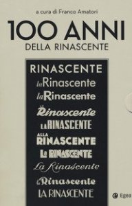 100 anni della Rinascente: Propriet&agrave; e direzione (1917-1969)-Dal Marchio alle grandi marche (1970-2017)