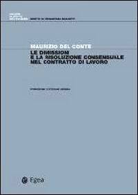 Le dimissioni e la risoluzione consensuale del contratto di lavoro