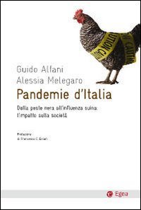 Pandemie d'Italia. Dalla peste nera all'influenza suina: l'impatto sulla societ&agrave;