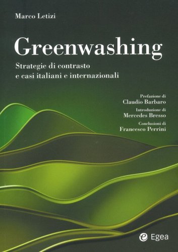Greenwashing. Strategie di contrasto e casi italiani e internazionali
