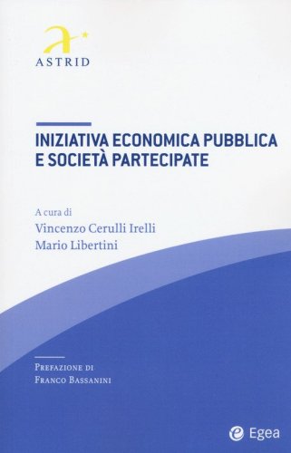 Iniziativa economica pubblica e societ&agrave; partecipate