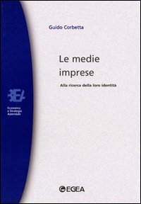 Le medie imprese. Alla ricerca della loro identit&agrave;
