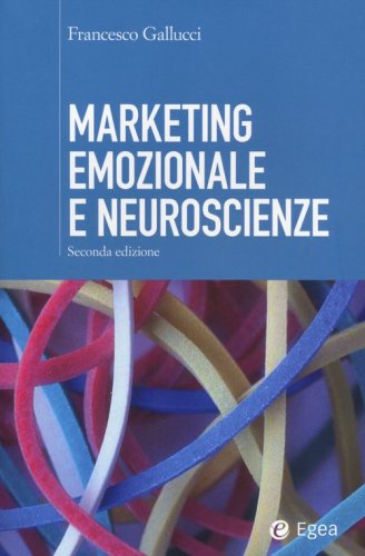 Marketing emozionale e neuroscienze