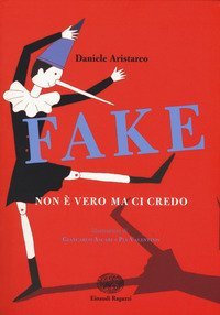 Fake. Non &egrave; vero ma ci credo