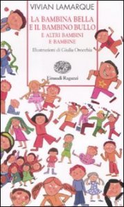 &laquo;La bambina bella&raquo; e &laquo;Il bambino bullo&raquo; e altri bambini e bambine