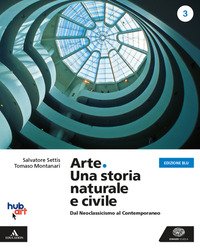 Arte. Una Storia Naturale E Civile. Ediz. Blu. Per I Licei. Con E-book. Con Espansione Online. Vol.