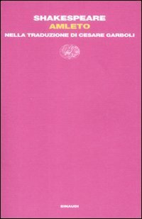 Amleto - Nella traduzione di Cesare Garboli