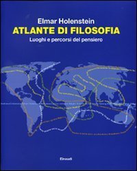 Atlante di filosofia - Luoghi e percorsi del pensiero