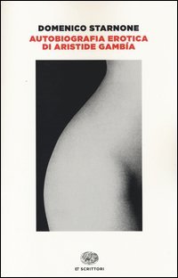 Autobiografia erotica di Aristide Gamb&iacute;a