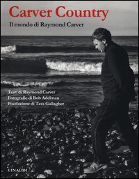 Carver country - Il mondo di Raymond Carver