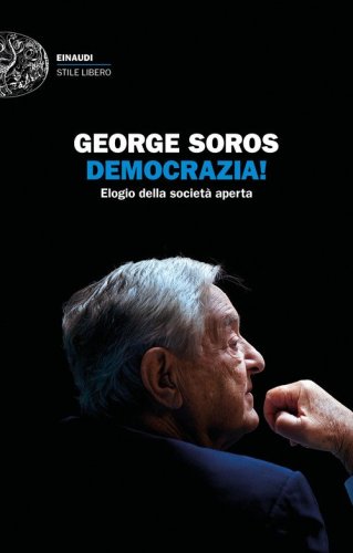 Democrazia! Elogio della societ&agrave; aperta