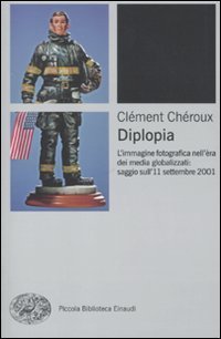 Diplopia - L'immagine fotografica nell'era dei media globalizzati: saggio sull'11 settembre 2001