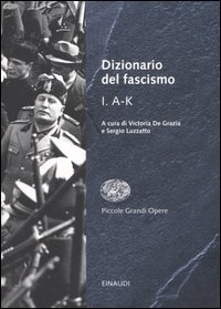 Dizionario del fascismo. Vol. 1: A&shy;K. - A&shy;K