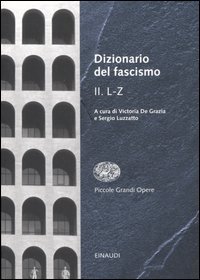 Dizionario del fascismo. Vol. 2: L-Z. - L-Z