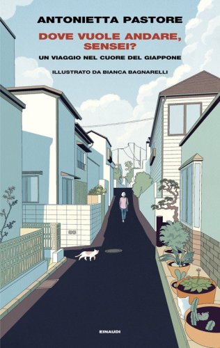 Dove vuole andare, sensei? Un viaggio nel cuore del Giappone