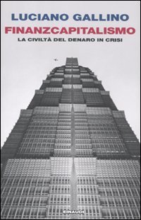 Finanzcapitalismo - La civiltà del denaro in crisi