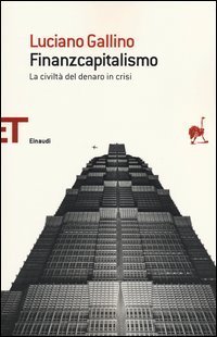 Finanzcapitalismo - La civiltà del denaro in crisi