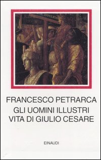 Gli uomini illustri - Vita di Giulio Cesare