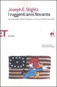 I ruggenti anni Novanta. Lo scandalo della finanza e il futuro dell'economia