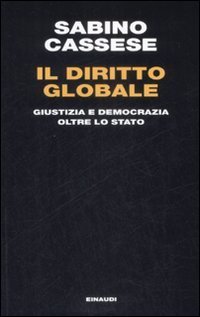 Il diritto globale - Giustizia e democrazia oltre lo Stato