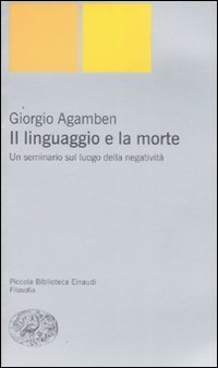 Il linguaggio e la morte. Un seminario sul luogo della negativit&agrave;
