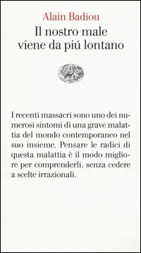Il nostro male viene da pi&ugrave; lontano. Pensare i massacri del 13 novembre