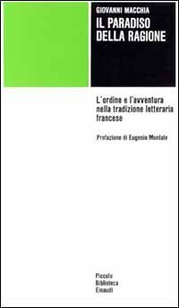 Il paradiso della ragione - L'ordine e l'avventura nella tradizione letteraria francese