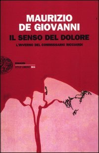 Il senso del dolore - L'inverno del commissario Ricciardi