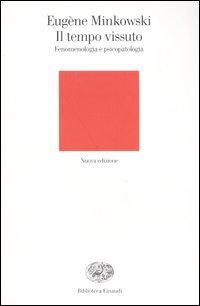 Il tempo vissuto - Fenomenologia e psicopatologia