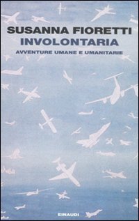 Involontaria - Avventure umane e umanitarie
