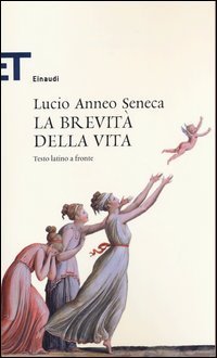 La brevità della vita - Testo latino a fronte