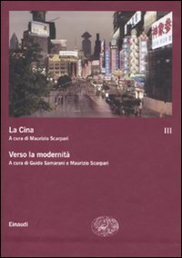 La Cina. Vol. 3: Verso la modernit&agrave;. - Verso la modernit&agrave;