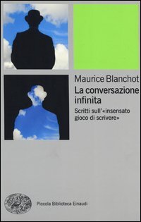 La conversazione infinita. Scritti sull'&laquo;insensato gioco di scrivere&raquo;