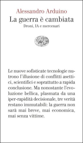 La guerra &egrave; cambiata. Droni, IA e mercenari