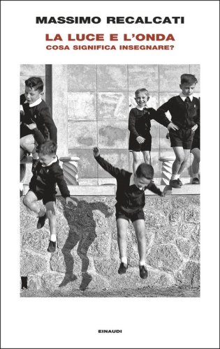 La luce e l'onda. Cosa significa insegnare?
