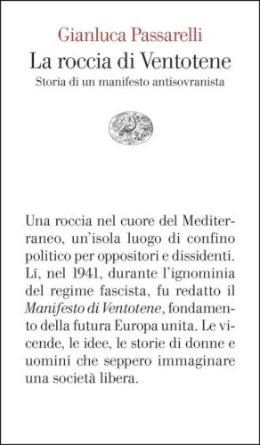 La roccia di Ventotene. Storia di un manifesto antisovranista