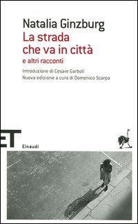 La strada che va in citt&agrave; e altri racconti