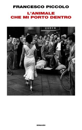 L'animale che mi porto dentro