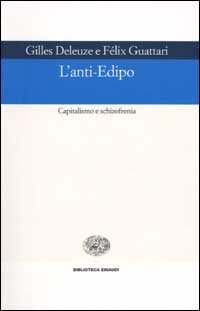L'anti-Edipo. Capitalismo e schizofrenia
