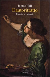 L'autoritratto. Una storia culturale