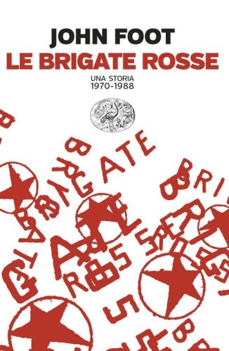 Le Brigate rosse. Una storia (1970-1988)
