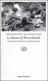 Le donne di Ravensbrück - Testimonianze di deportate politiche italiane