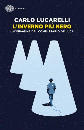 L'inverno pi&ugrave; nero. Un'indagine del commissario De Luca