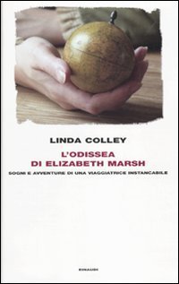 L'odissea di Elizabeth Marsh - Sogni e avventure di una viaggiatrice instancabile