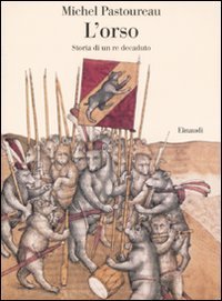 L'orso - Storia di un re decaduto