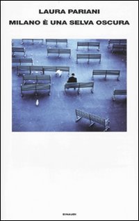 Milano &egrave; una selva oscura