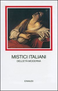 Mistici italiani dell'et&agrave; moderna