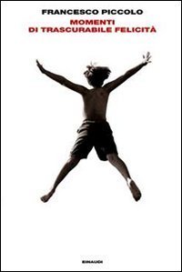Momenti di trascurabile felicit&agrave;